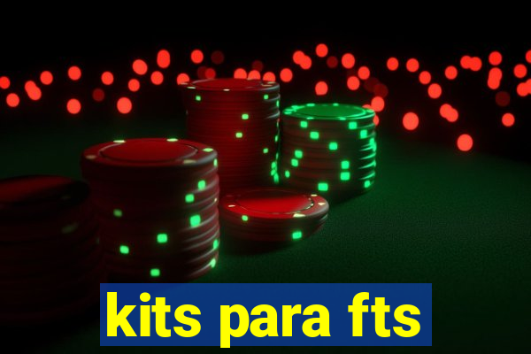 kits para fts